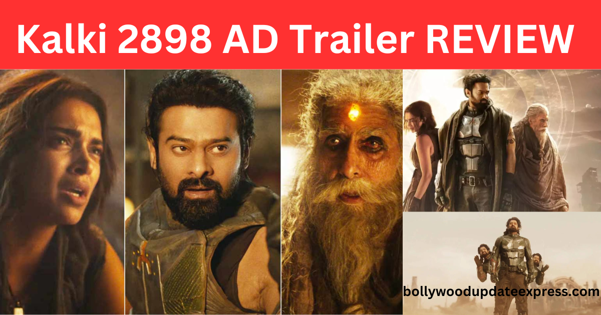 Kalki 2898 AD Trailer REVIEW