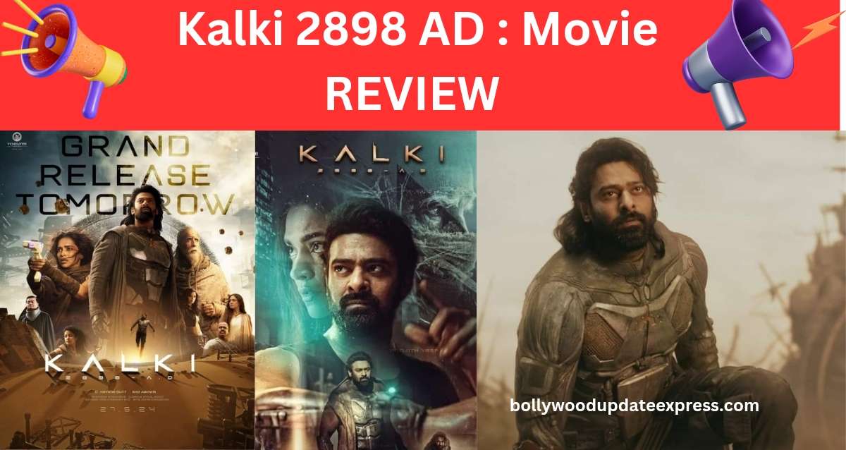 Kalki 2898 AD : Movie REVIEW ! Prabhas Deepika Padukone, Amitabh Bachchan, Kamal Hasan