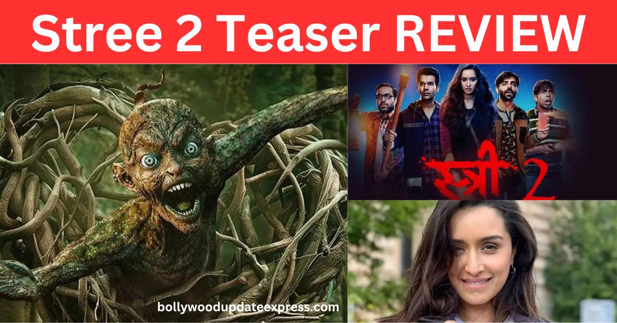 Stree 2 Teaser REVIEW