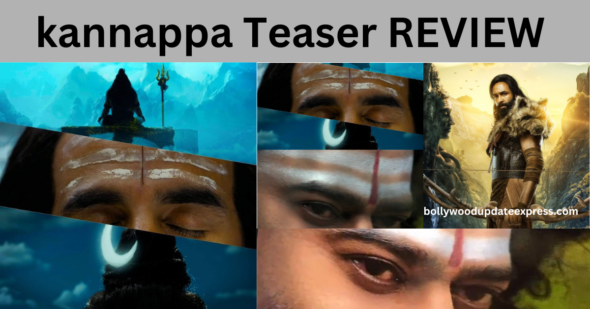 kannappa Teaser REVIEW